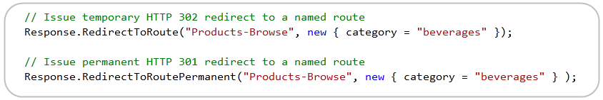 Poniższe fragmenty kodu pokazują, jak wydawać tymczasowe i stałe przekierowania do nazwanych tras (które przyjmują parametr kategorii) zarejestrowanych w systemie routingu URL