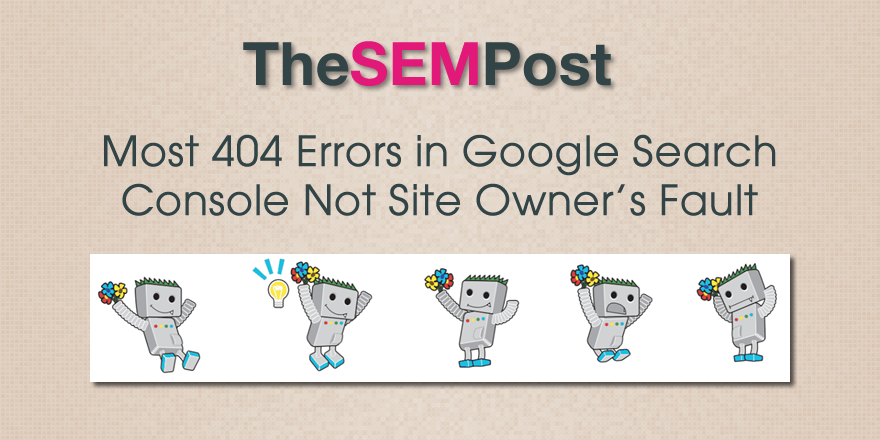 Многие ненавидят, когда в их аккаунте Google Search Console появляются 404 ошибки